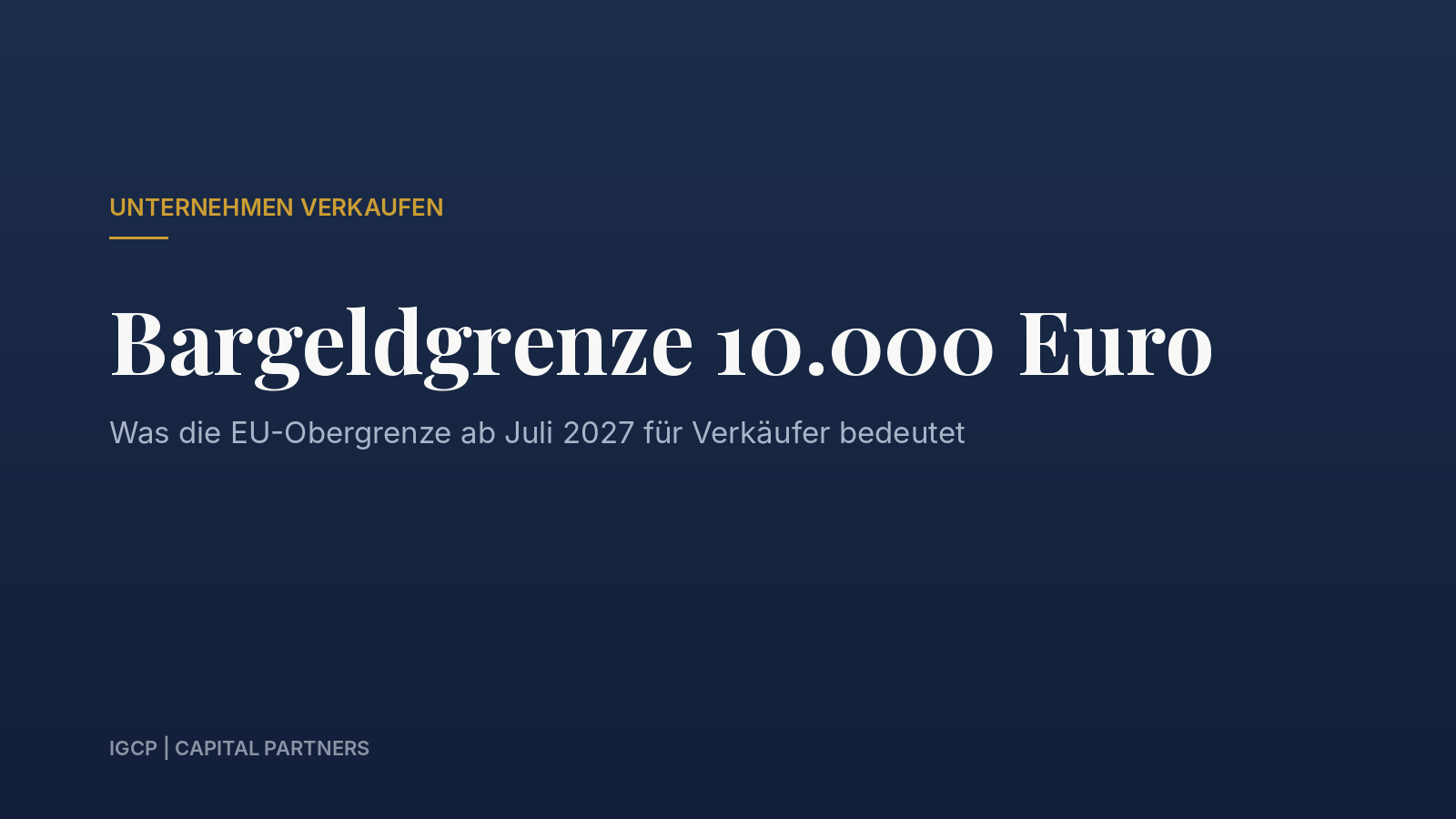 Titelbild zum Beitrag: Bargeldobergrenze 10.000 Euro ab Juli 2027: Was Inhaber bargeldnaher Betriebe vor einem Verkauf prüfen sollten