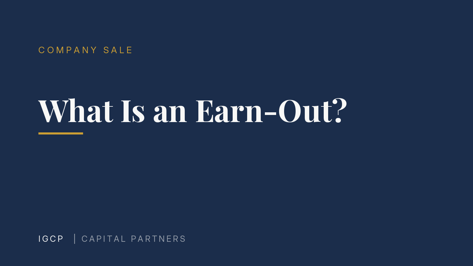 What Is an Earn-Out? How It Works, the Risks, and Fair Structuring