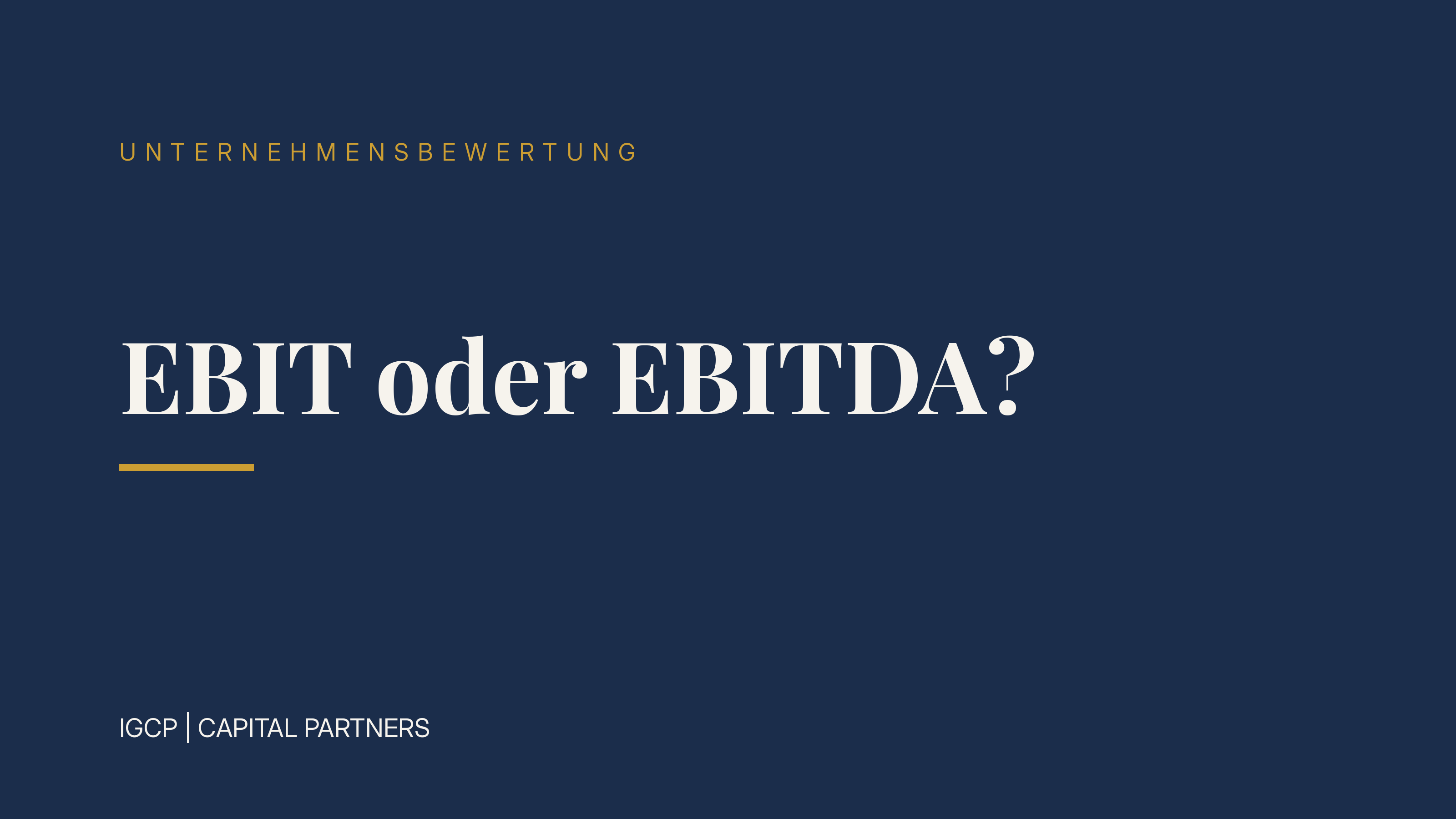 EBIT oder EBITDA: Welcher Gewinn zählt bei der Bewertung?