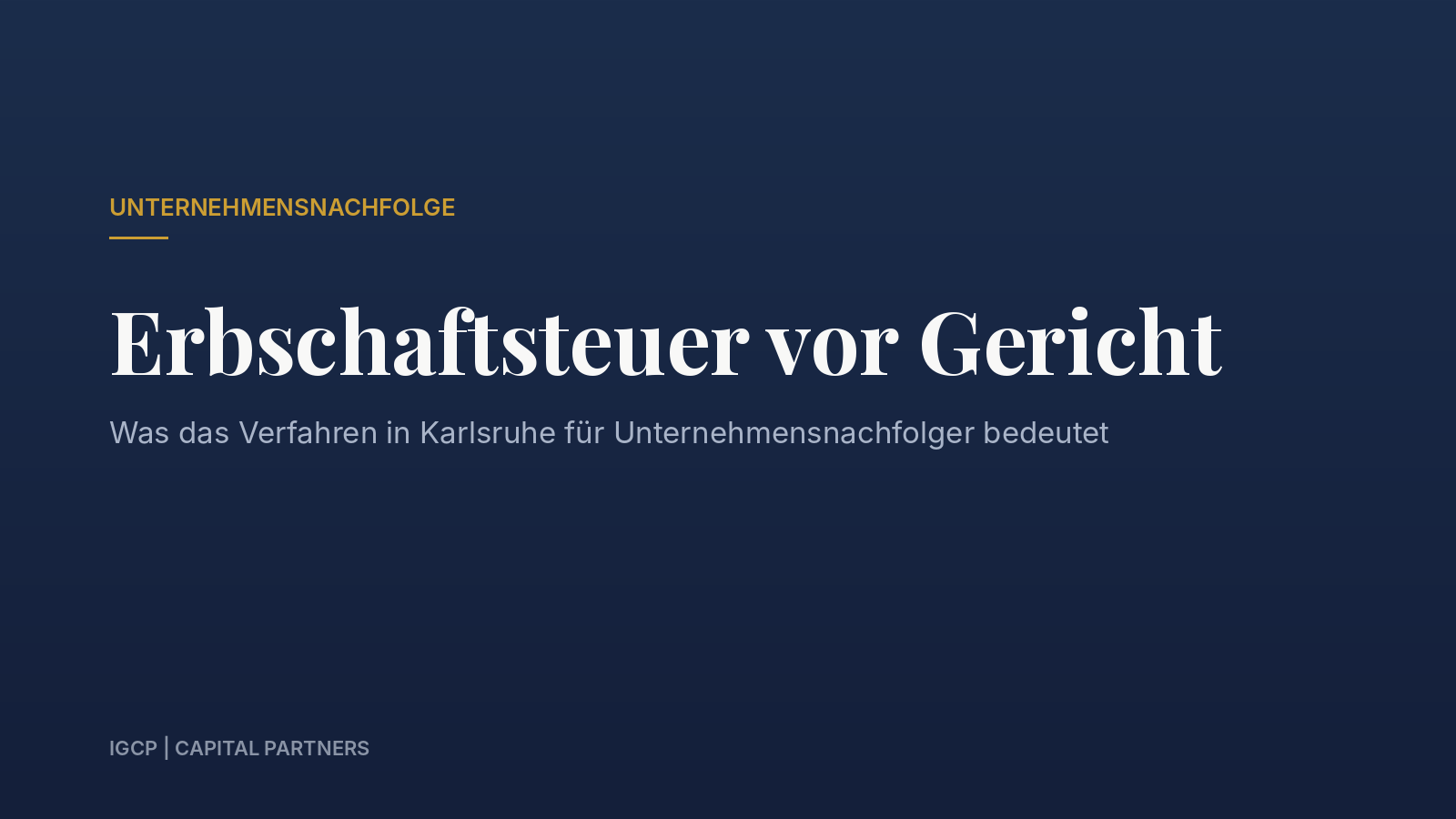 Titelbild zum Beitrag: Erbschaftsteuer vor dem Bundesverfassungsgericht: Was das Verfahren für Unternehmensnachfolger bedeutet