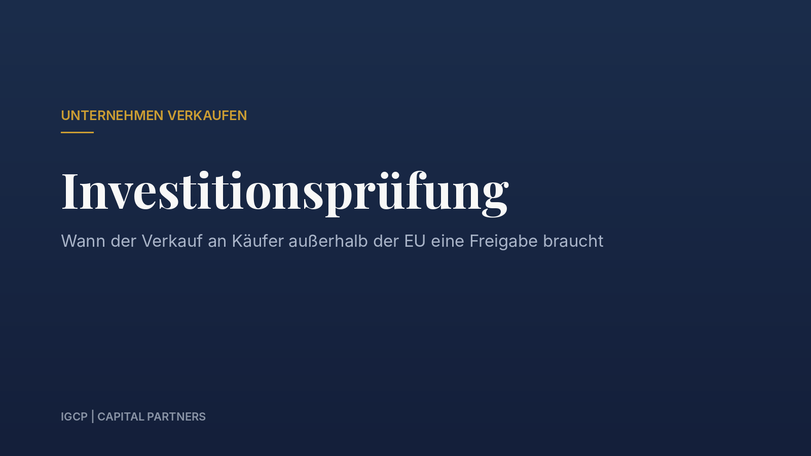 Titelbild zum Beitrag: Investitionsprüfung: Wann der Verkauf an einen Käufer von außerhalb der EU eine Genehmigung braucht