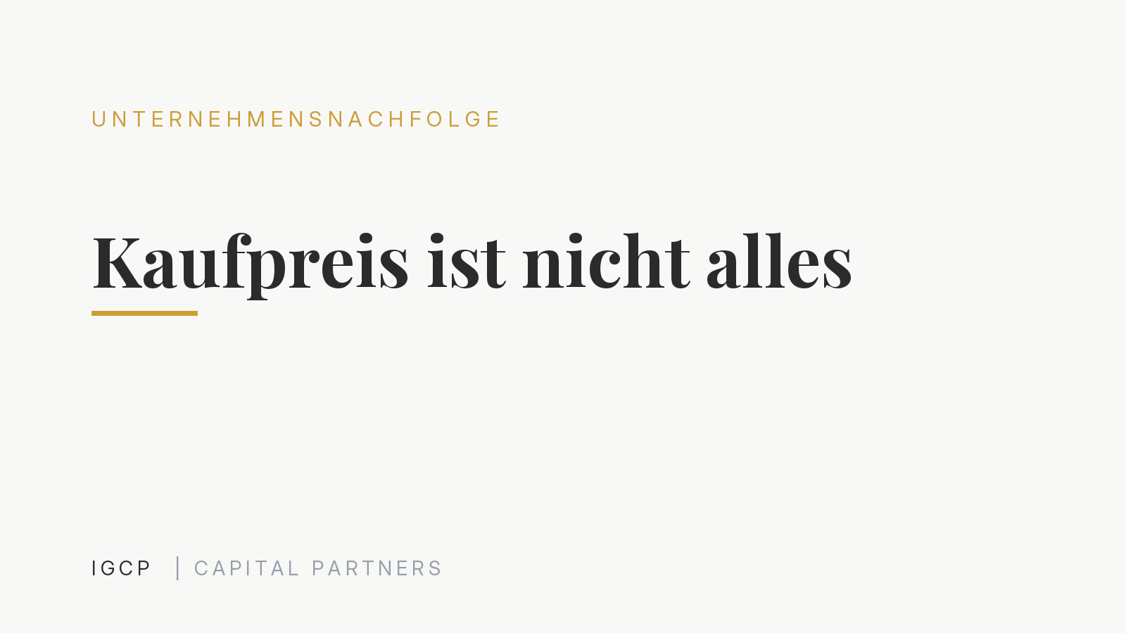 Warum der Kaufpreis nicht alles ist — auch beim 100-%-Verkauf