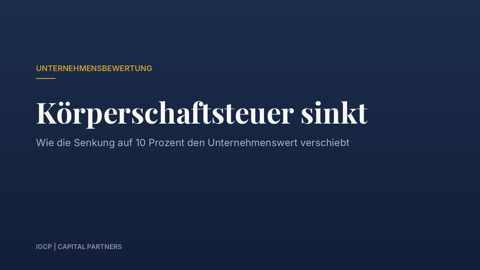 Titelbild zum Beitrag: Körperschaftsteuer sinkt bis 2032 auf 10 Prozent: Warum der Wert Ihrer GmbH steigen kann