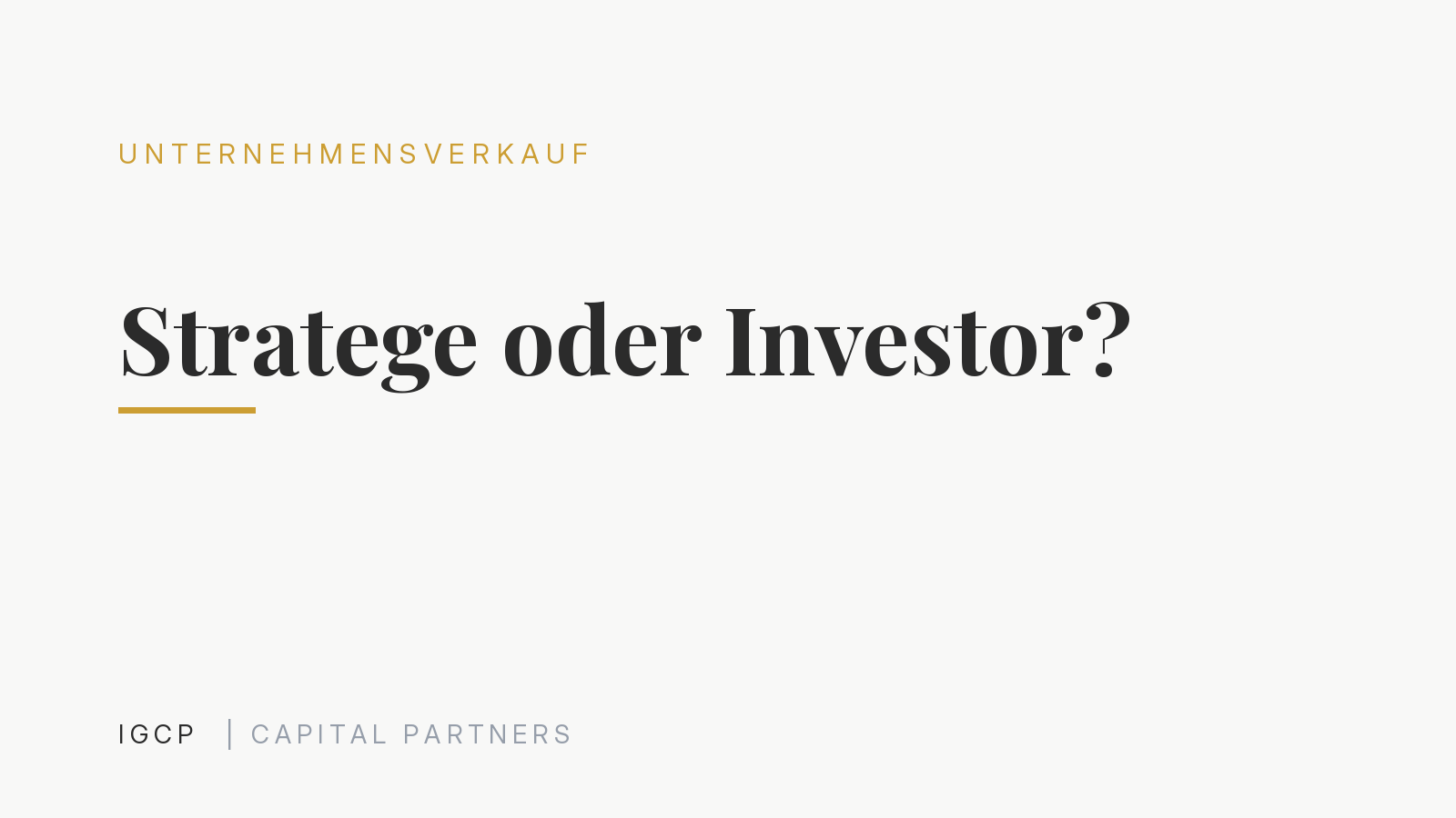 Strategischer Käufer oder Finanzinvestor: Wer kauft Ihr Unternehmen?