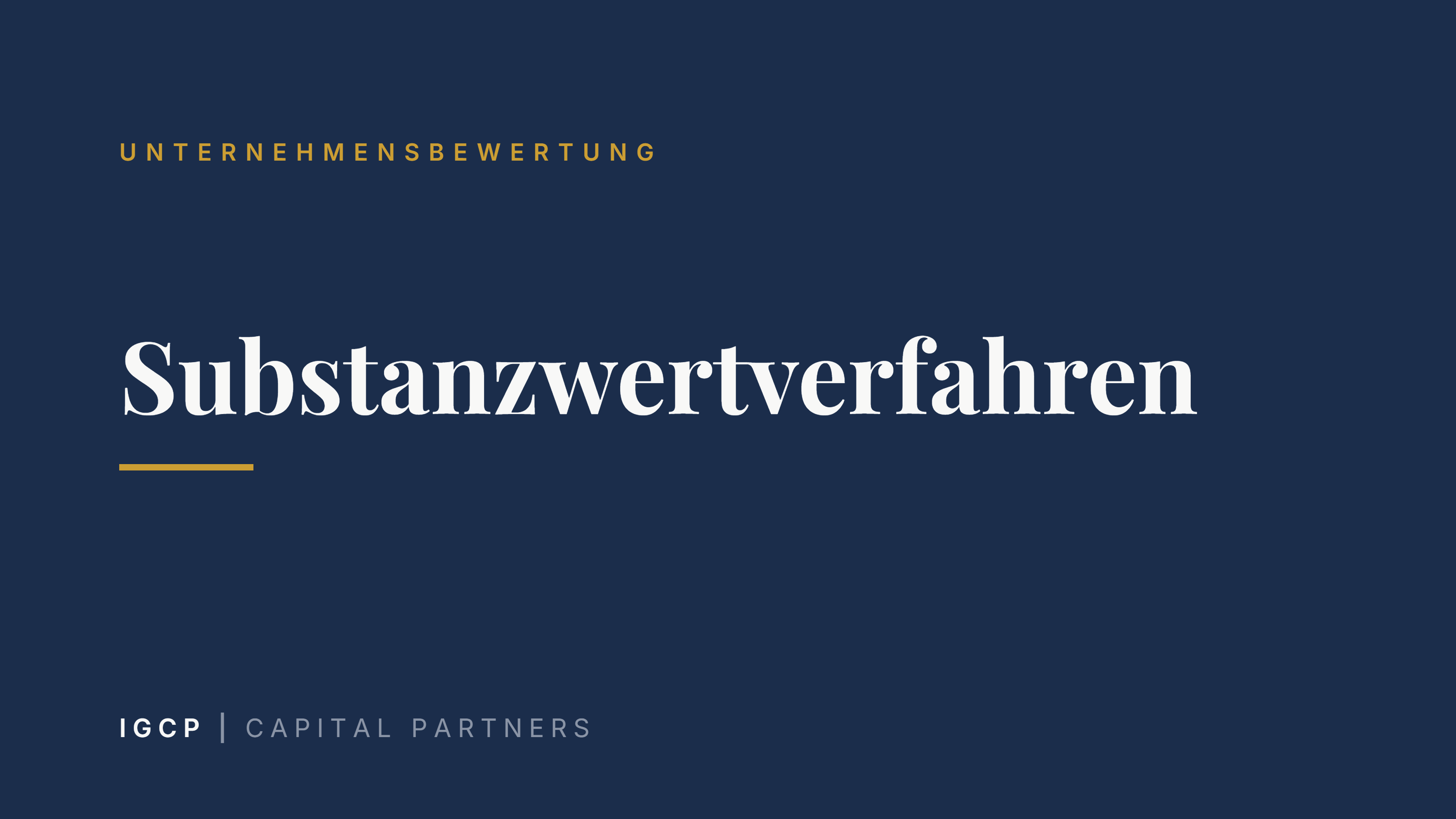 Substanzwertverfahren: Wann der Substanzwert zählt