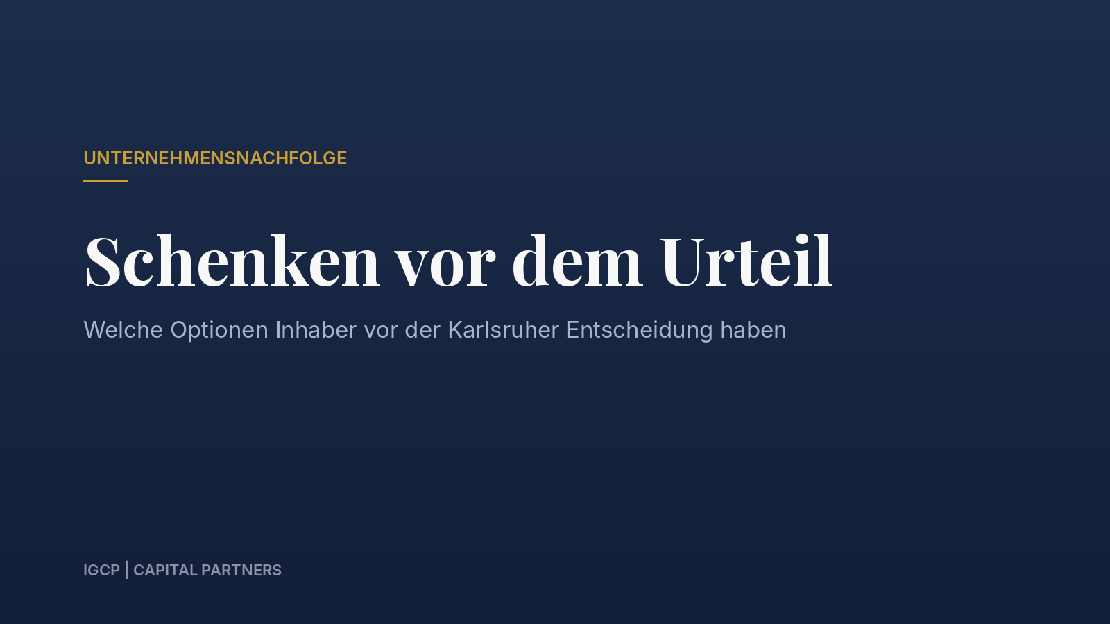 Titelbild zum Beitrag: Unternehmen an die Kinder schenken vor dem Erbschaftsteuer-Urteil: Optionen und Absicherung