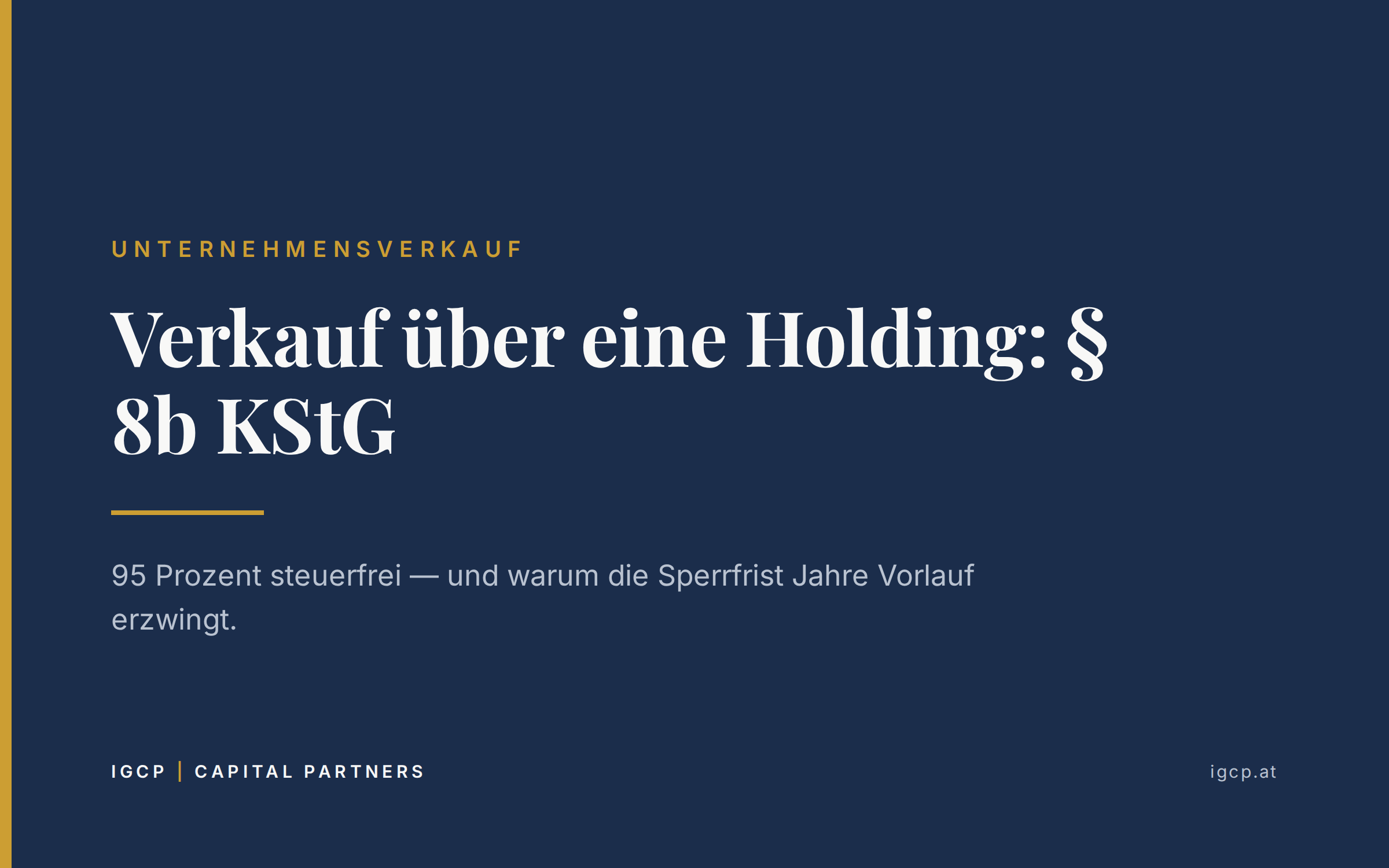 Titelbild zum Beitrag: Verkauf über eine Holding: Wie § 8b KStG den Steuersatz senkt