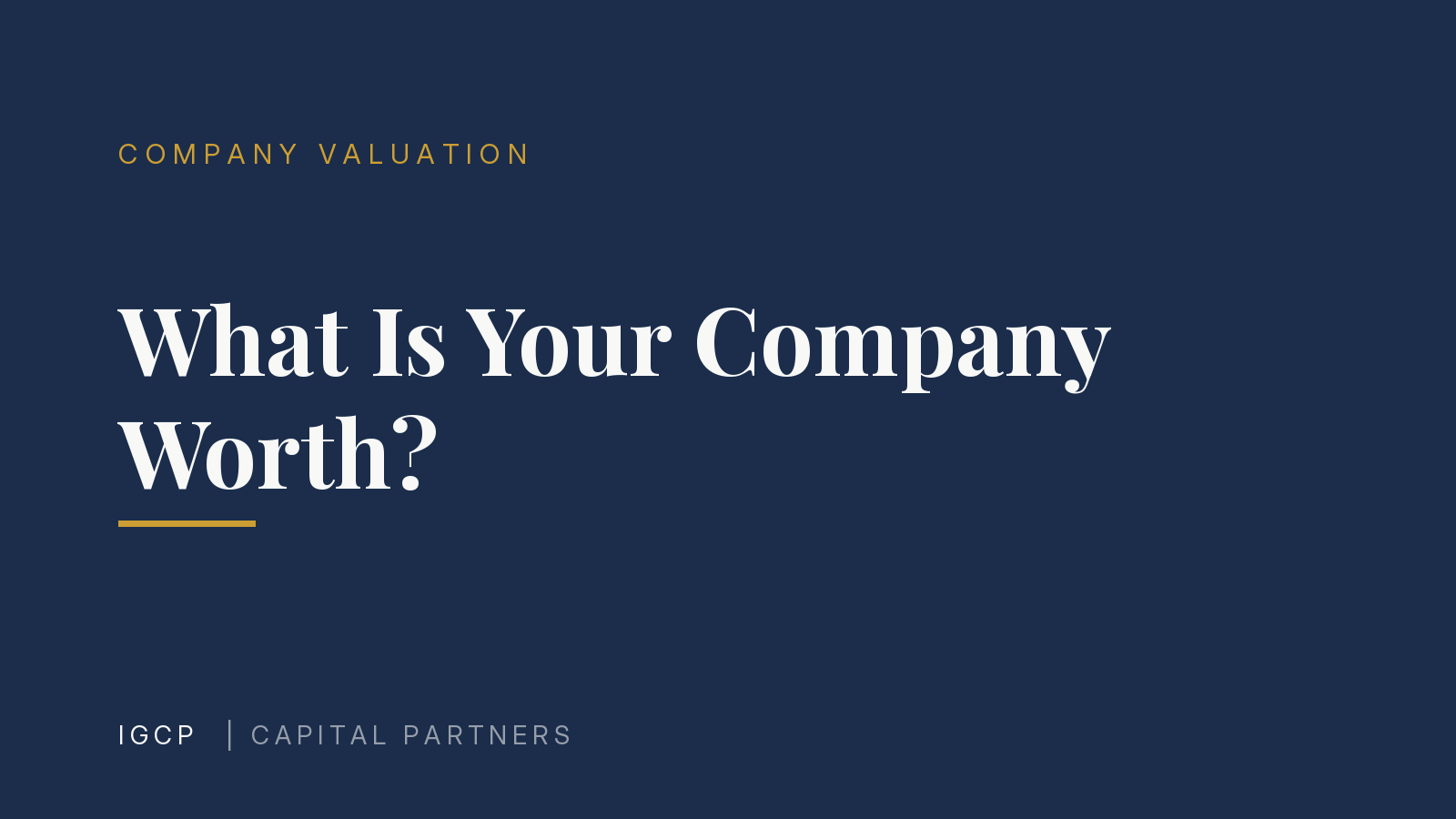 What Is My Company Worth? An Overview of Valuation Methods